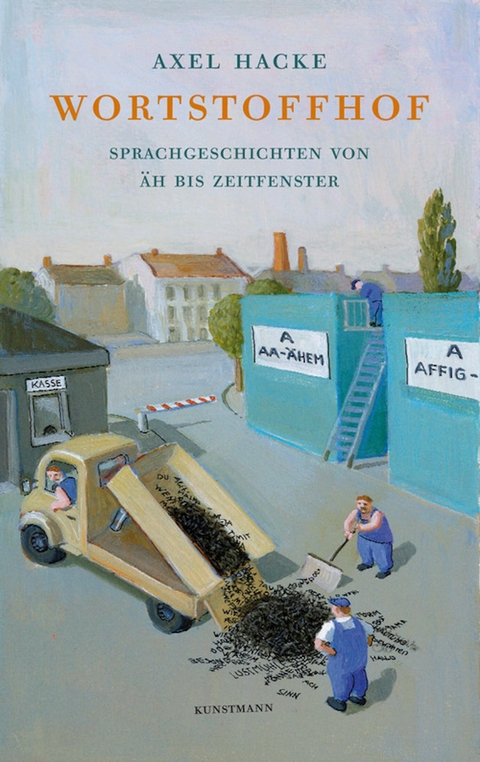 Wortstoffhof -  Axel Hacke