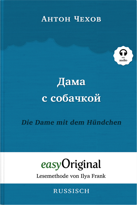Dama s sobatschkoi / Die Dame mit dem H&uuml;ndchen (Buch + Audio-Online) - Lesemethode von Ilya Frank - Zweisprachige Ausgabe Russisch-Deutsch - Anton Pawlowitsch Tschechow