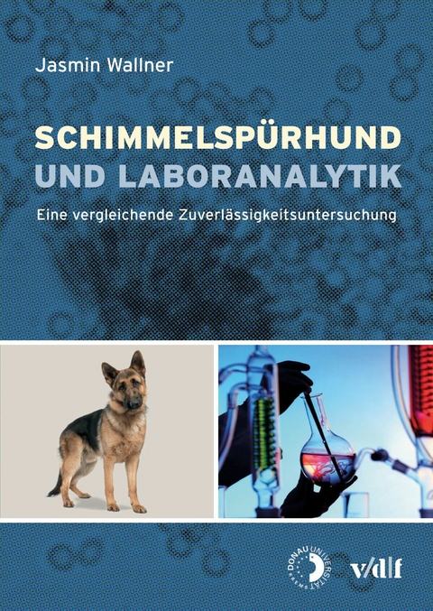 Schimmelsp&uuml;rhund und Laboranalytik -  Jasmin Wallner