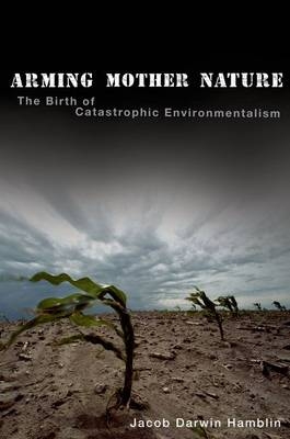 Arming Mother Nature -  Jacob Darwin Hamblin