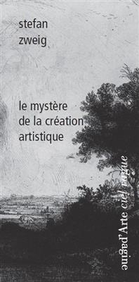 MYSTERE DE LA CREATION ARTISTIQUE -  Zweig Stefan
