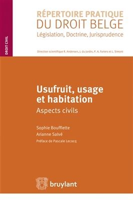 Usufruit, usage et habitation : aspects civils - Sophie Boufflette, Salve Arianne