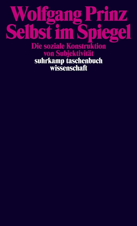Selbst im Spiegel - Wolfgang Prinz