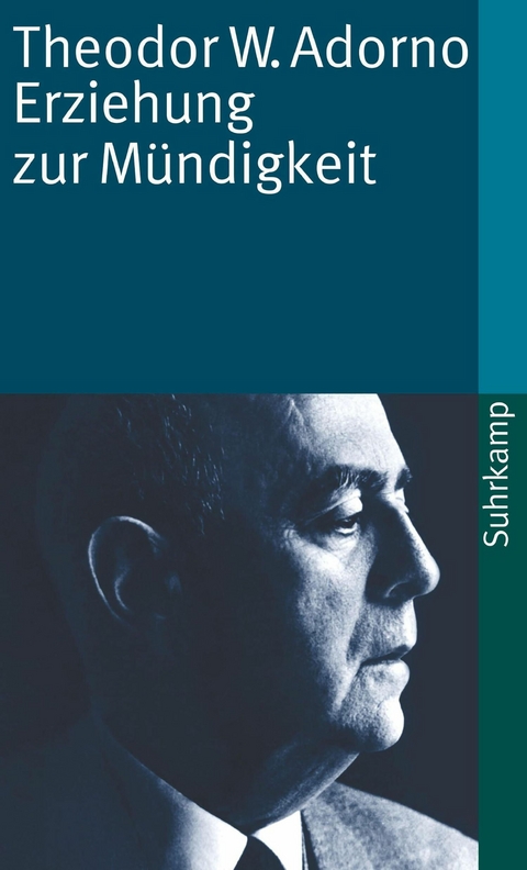 Erziehung zur M&uuml;ndigkeit - Theodor W. Adorno
