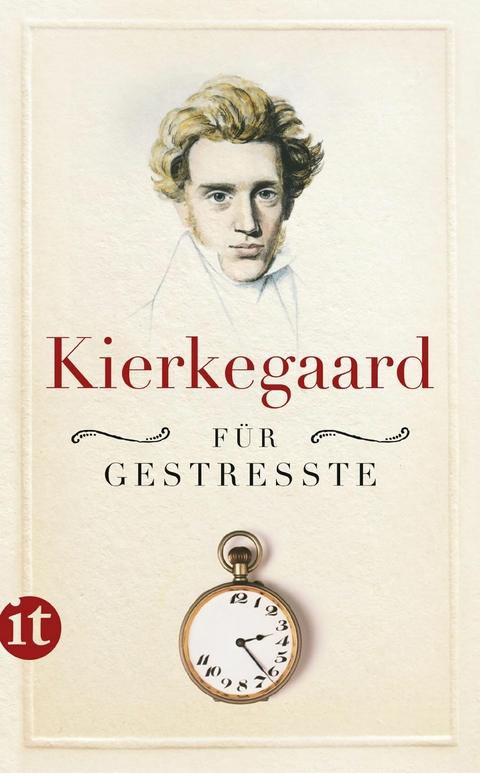 Kierkegaard f&uuml;r Gestresste - S&ouml;ren Kierkegaard