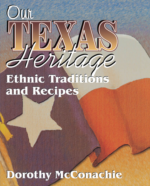 Our Texas Heritage -  Dorothy McConachie