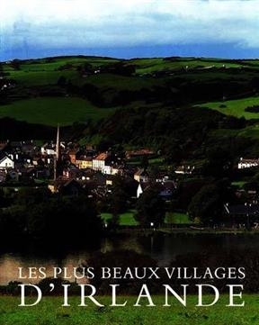 Les plus beaux villages d'Irlande - Christopher Fitz-Simon, H. Palmer, M. L&eacute;v&ecirc;que