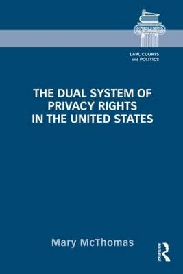 Dual System of Privacy Rights in the United States -  Mary McThomas
