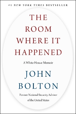 The Room Where It Happened - John Bolton