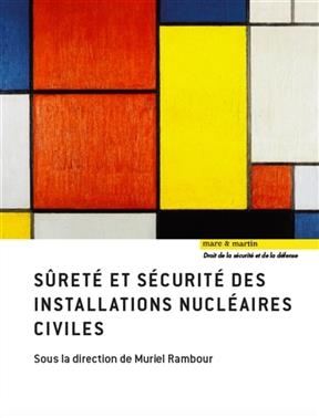 S&ucirc;ret&eacute; et s&eacute;curit&eacute; des installations nucl&eacute;aires civiles -  RAMBOUR/CARVALHO