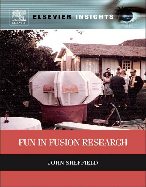 Fun in Fusion Research -  John Sheffield