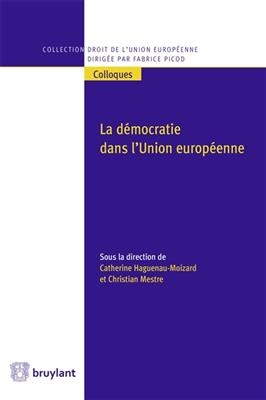 La d&eacute;mocratie dans l'Union europ&eacute;enne
