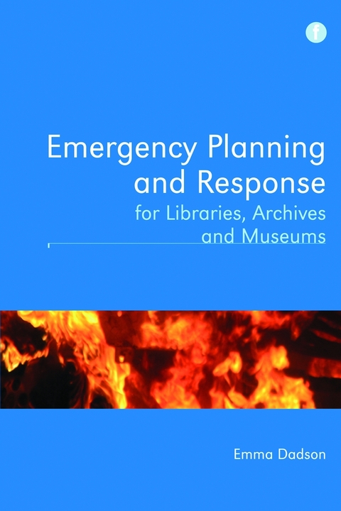 Emergency Planning and Response for Libraries, Archives and Museums - Emma Dadson