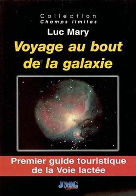 VOYAGE AU BOUT DE LA GALAXIE -  Mary Luc