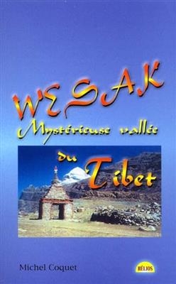 WESAK MYSTERIEUSE VALLEE DU TIBET -  COQUET MICHEL