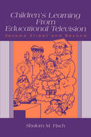 Children's Learning From Educational Television -  Shalom M. Fisch