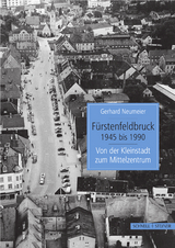 F&uuml;rstenfeldbruck 1945 bis 1990 - Gerhard Neumeier