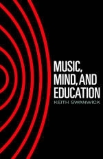 Music, Mind and Education -  Keith Swanwick