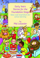Early Years Stories for the Foundation Stage -  Mal Leicester