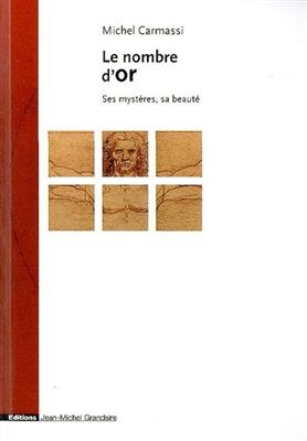 Le nombre d'or, ses mystères et sa beauté - Michel Carmassi