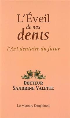L'éveil de nos dents : l'art dentaire du futur