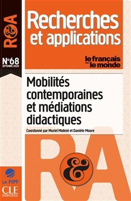 Français dans le monde, recherches et applications (Le), n° 68. Mobilités contemporaines et médiations didactiques