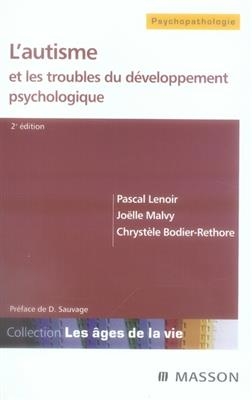 L'autisme et les troubles du d&eacute;veloppement psychologique - Pascal Lenoir
