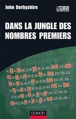 Dans la jungle des nombres premiers - John Derbyshire