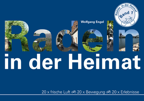 Radeln in der Heimat &ndash; Band 1