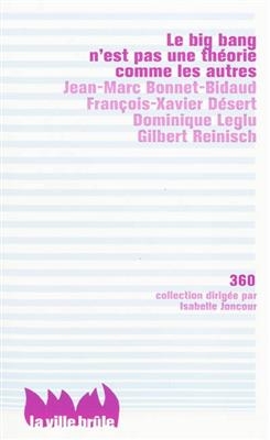 Le big bang n'est pas une th&eacute;orie comme les autres -  Collectif
