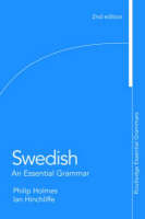 Swedish: An Essential Grammar -  Ian Hinchliffe,  PHILIP Holmes