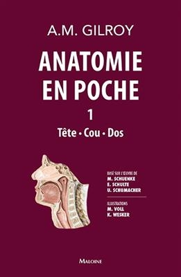 Anatomie en poche. Vol. 1. T&ecirc;te, cou, dos -  GILROY 1RE ED 2020