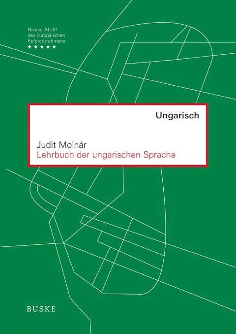 Lehrbuch der ungarischen Sprache - Judit Moln&aacute;r