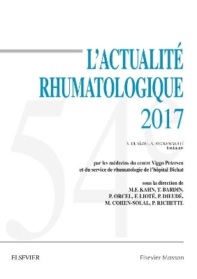 L'actualit&eacute; rhumatologique 2017 - Marcel-Francis Kahn, Thomas Bardin, Philippe Orcel, Fr&eacute;d&eacute;ric Liot&eacute;, Philippe Dieud&eacute;