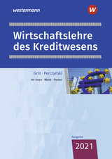 Wirtschaftslehre / Wirtschaftslehre des Kreditwesens - Thomas Int-Veen, Heiko Menz, Dominik Pastor