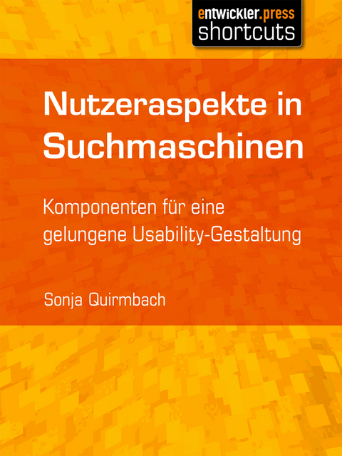 Nutzeraspekte in Suchmaschinen - Sonja Quirmbach