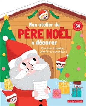 Mon atelier du Pere Noel a decorer