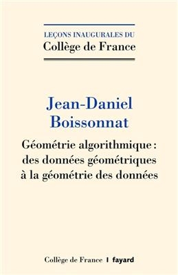 Géométrie algorithmique : des données géométriques à la géométrie des données