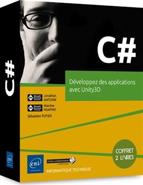 C# : développez des applications avec Unity3D : coffret de 2 livres - S. Putier, Maxime Frappat, Jonathan ANTOINE
