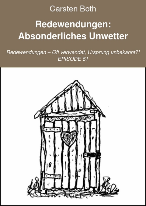 Redewendungen: Absonderliches Unwetter - Carsten Both
