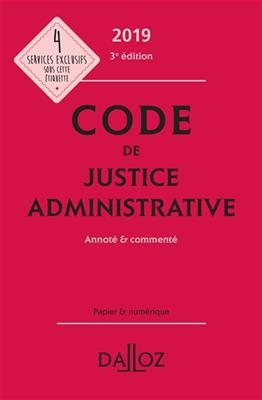 Code de justice administrative 2019 : annot&eacute; & comment&eacute;