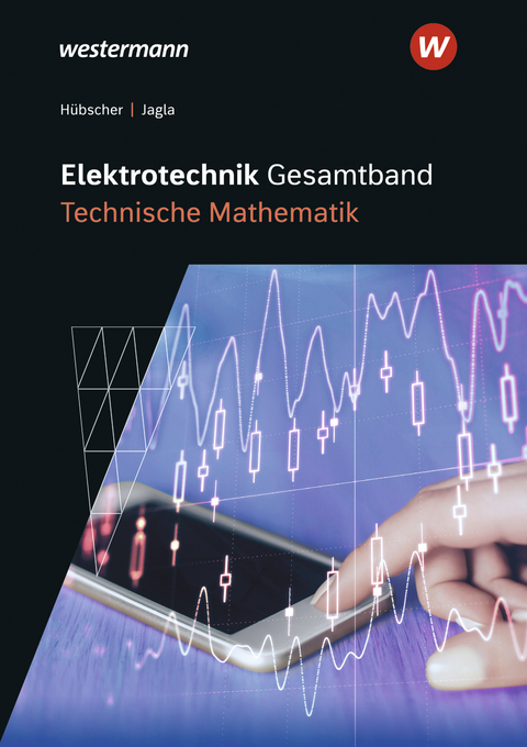 Elektrotechnik Gesamtband - Dieter Jagla, Heinrich H&uuml;bscher