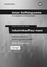 Holzer Stofftelegramme Baden-W&uuml;rttemberg &ndash; Industriekauffrau/-mann - Markus Bauder, Volker Holzer, Thomas Paa&szlig;, Christian Seifritz