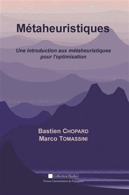 M&eacute;taheuristiques : une introduction aux m&eacute;taheuristiques pour l'optimisation - Bastien Chopard, Marco Tomassini