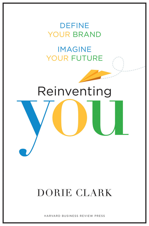 Reinventing You - Dorie Clark