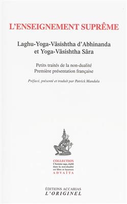 L'enseignement supr&ecirc;me : petits trait&eacute;s de la non-dualit&eacute; -  Abhinanda,  Valmiki