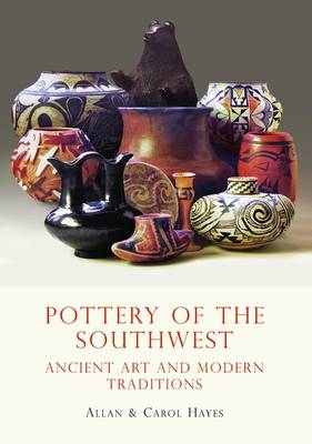 Pottery of the Southwest -  Allan Hayes,  Carol Hayes