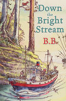 Down The Bright Stream -  B. B.