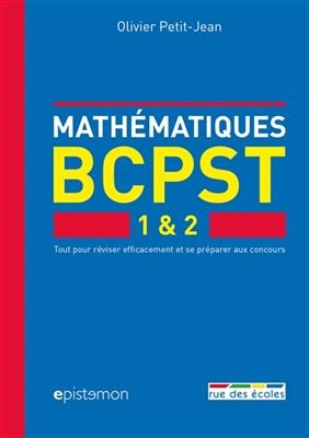 Mathématiques, BCPST 1 & 2 : tout pour réviser efficacement et se préparer aux concours