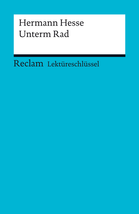 Hermann Hesse: Unterm Rad - Hermann Hesse, Georg Patzer